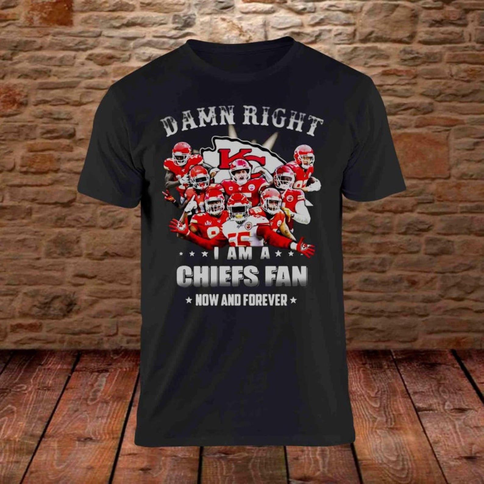 Damn Right I Am A Kansas City Chiefs Fan Now And Forever T-Shirt S-5 2021 Kansas City Chiefs Football Shirt Gift For Gift For Fan