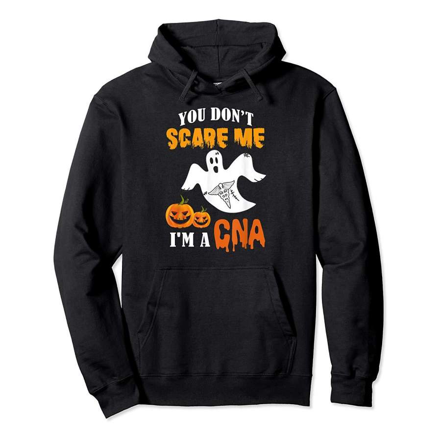 You Don’t Scare Me I’m A CNA Nurse Halloween Costume Funny Hoodie Premium Tee