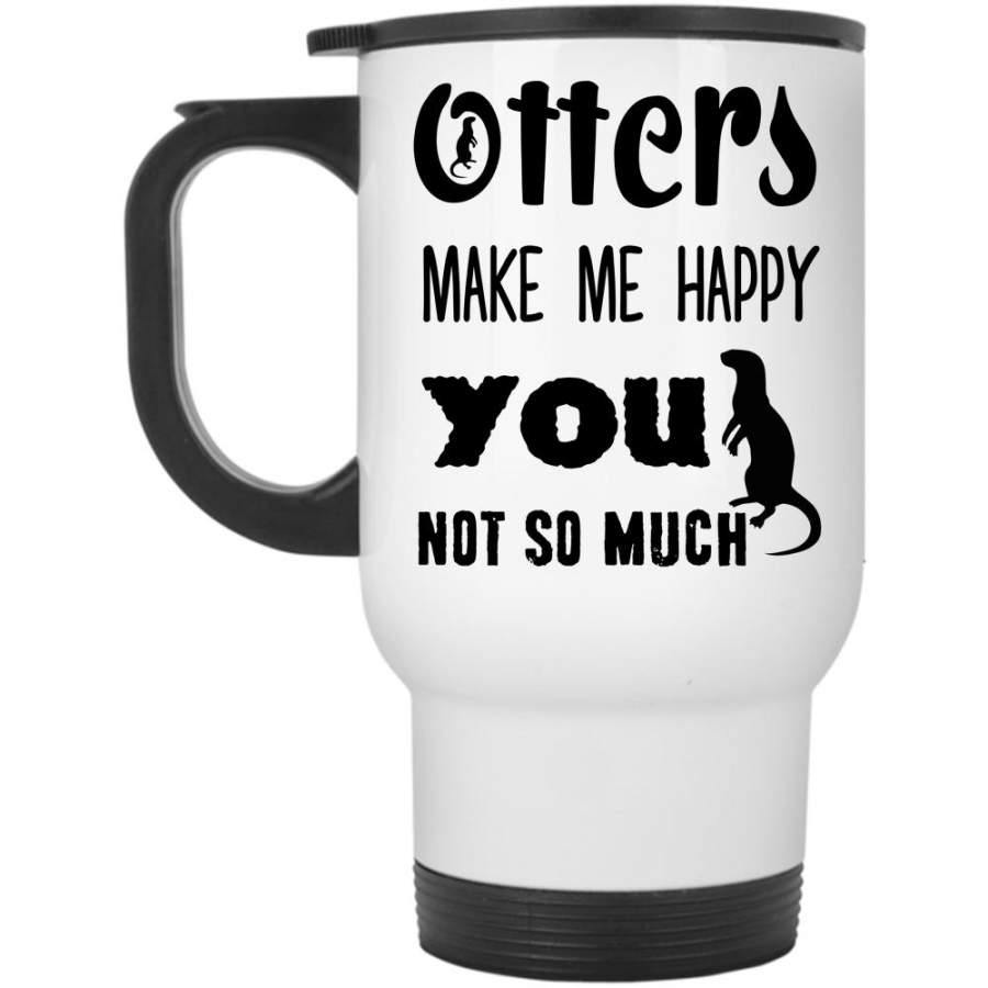 Cute Animals Travel Mug, Otters Make Me Happy Mug