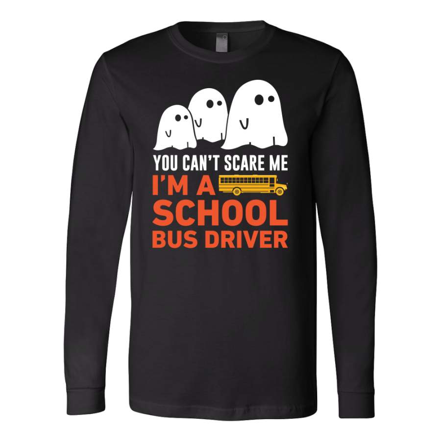 You can’t scare me I’m a School Bus driver Long Sleeve Halloween T Shirt – TL00643LS