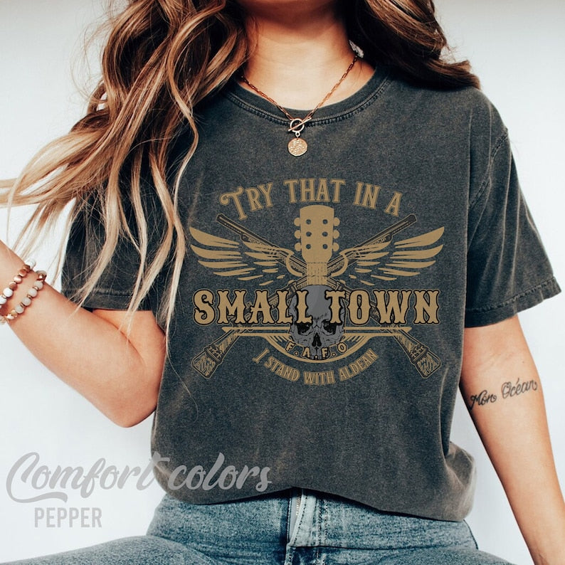 Try That In A Small Town I Stand With Adlean Comfort Colors Shirt, American Flag Quote, Jason Aldean Shirt, Country Music