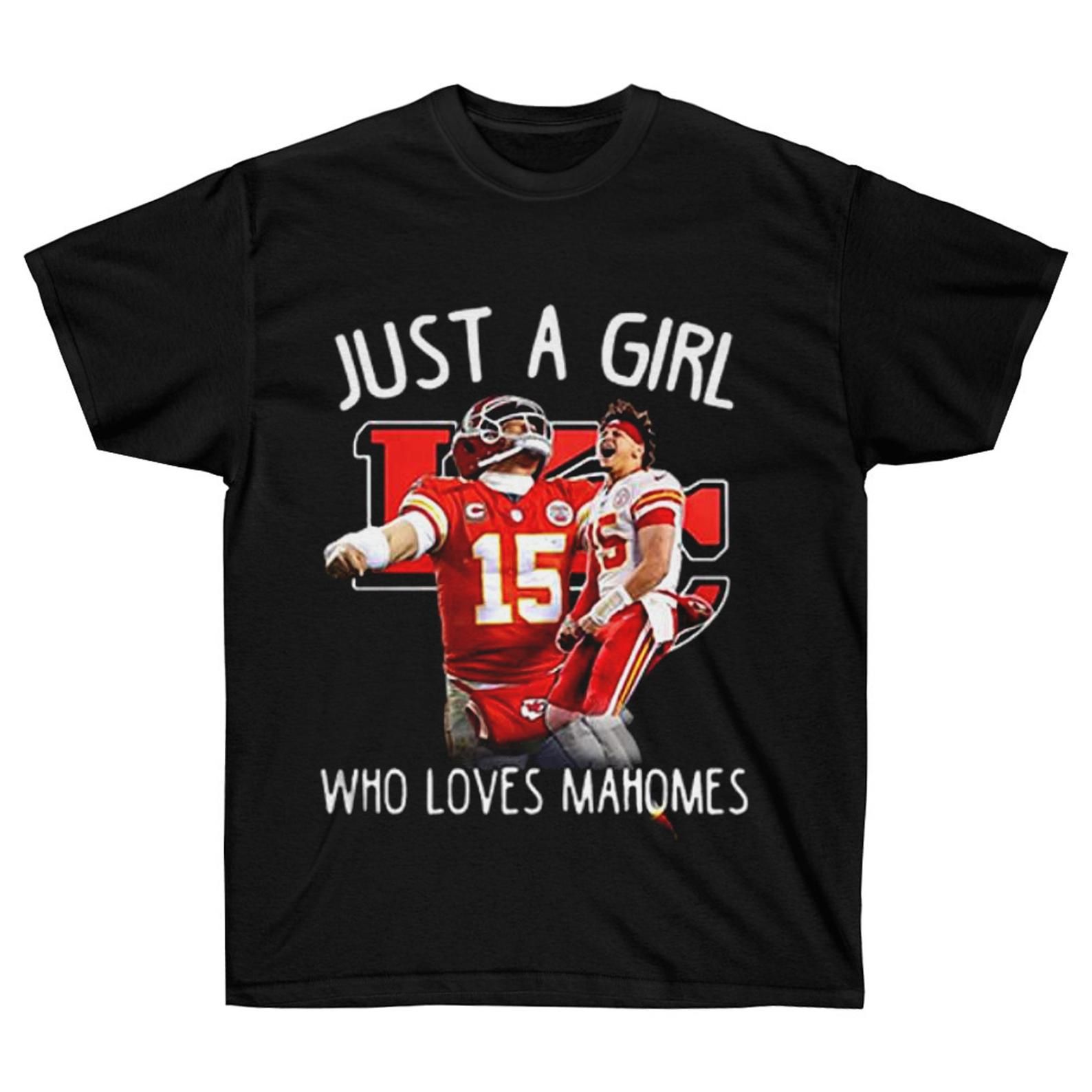 Kansas City Chiefs Shirt Just A Girl Who Loves Mahomes Shirt Kansas City Chiefs Tshirt Unisex Shirt For And