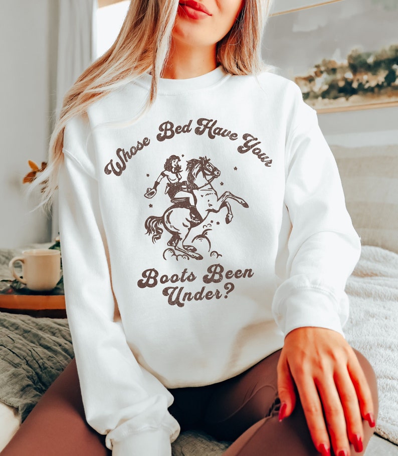 Retro Whose Bed Have Your Boots Been Under Shania Twain Sweatshirt, Country Music Jumper