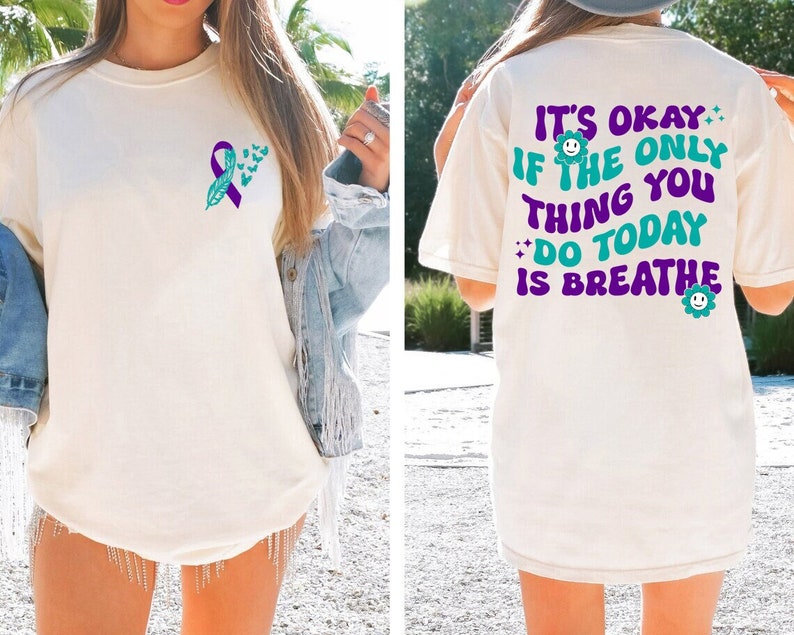 Suicide Prevention, It’S Okay If The Only Thing You Do Today Is Breathe, Suicide, Suicide Prevention Shirt, Suicide Awareness Shirt Gift