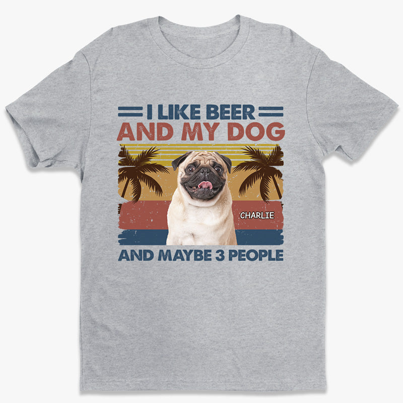 Custom Photo I Like Beer And My Dogs – Dog Personalized Custom Unisex T-Shirt, Hoodie, Sweatshirt – Summer Vacation, Gift For Pet Owners, Pet Lovers