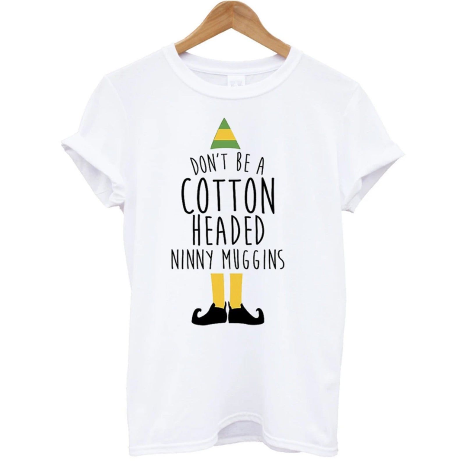 Don'T Be A Headed Ninny Muggins Shirt Buddy Elf Movie Christmas T-Shirt Funny Quote Tee Merry Christmas Shrit