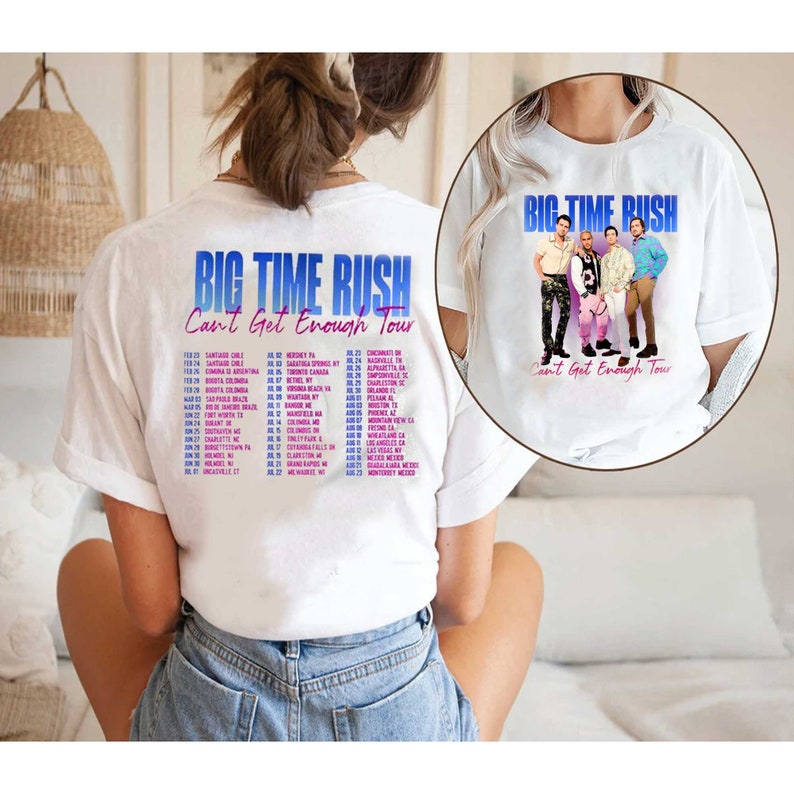 Big Time Rush Band Cant Get Enough Tour Shirt, Big Time Rush 2023 Tour Merch, Btr Merch Big Time Rush Fan Tshirt