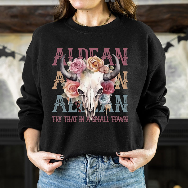 Small Town Sweatshirt, Try That In A Small Town Shirt, Country Proud Shirt, Country Western Shirt, Country Music Shirt