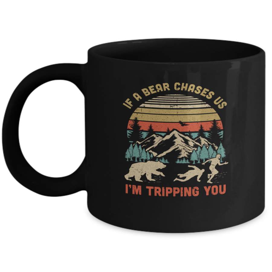 Vintage If A Bear Chases Us I’m Tripping You Camping Mug