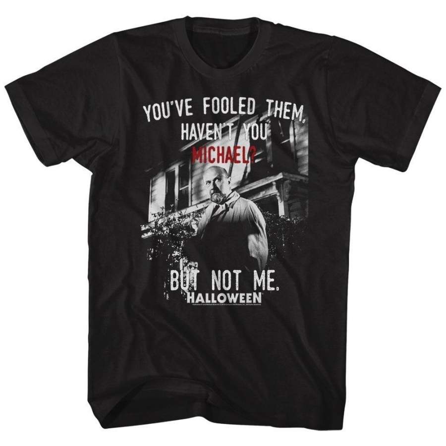 Halloween Shirt Dr. Loomis Fooled Them Tshirt Shopmytshirts