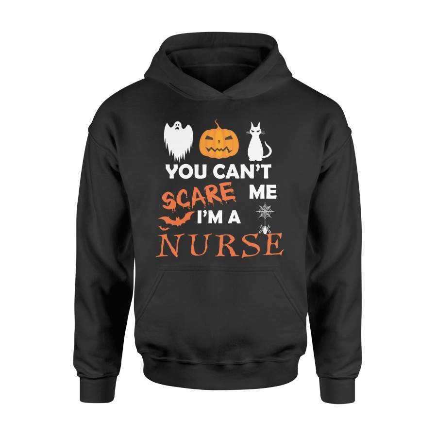 You Can Not Scare Me I’m A Nurse Halloween Hoodie