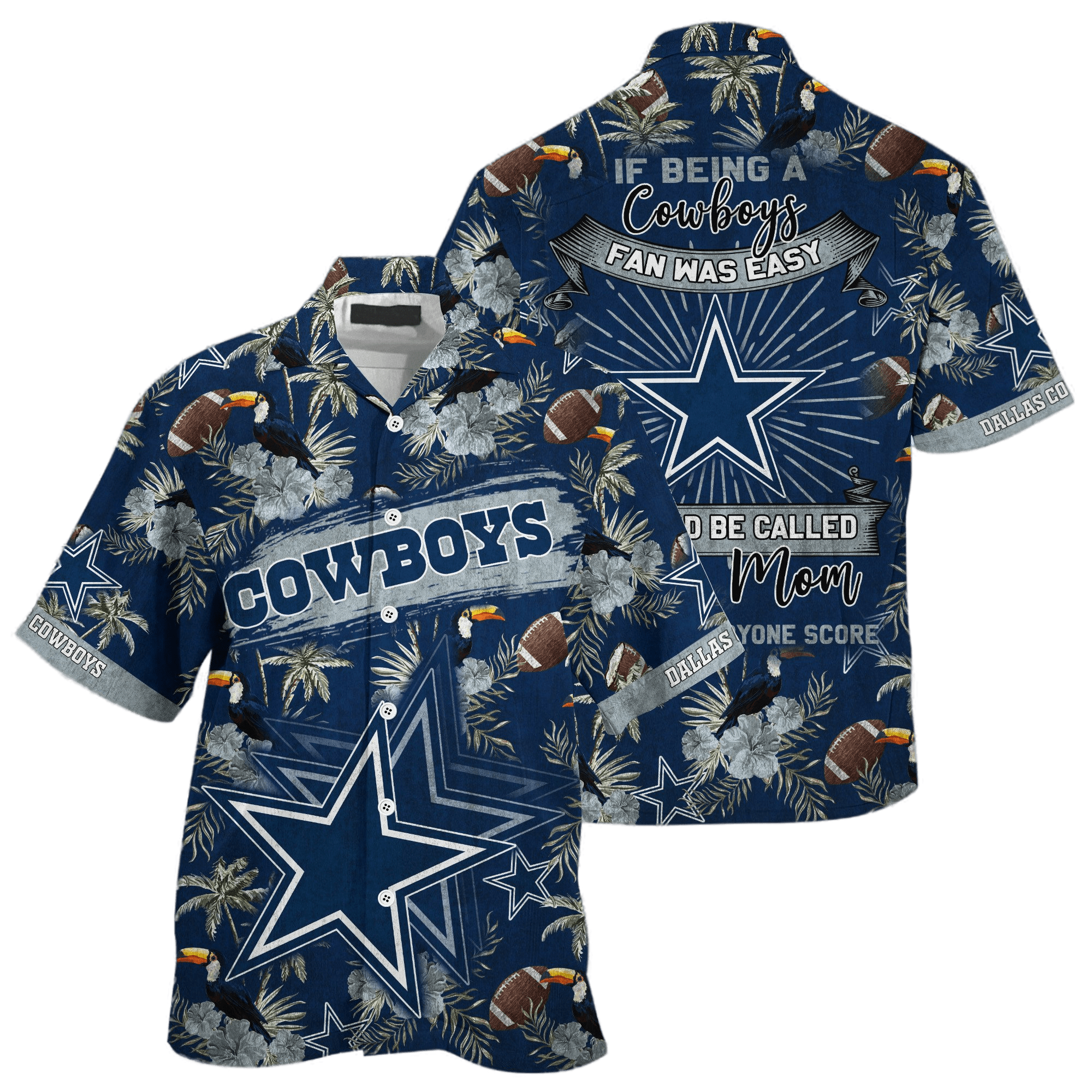 Dallas Cowboys Hawaiian Shirt Dallas Cowboys If Being A Cowboys Fan Was Easy Hawaii Shirt Dallas Cowboys Aloha Shirt For Men