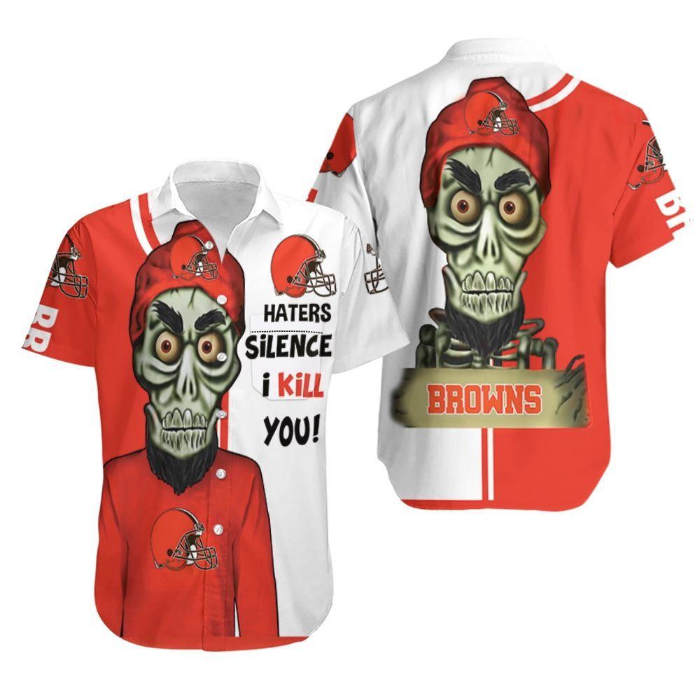 Beach Shirt Cleveland Browns Haters I Kill You 3D Hawaiian Shirt