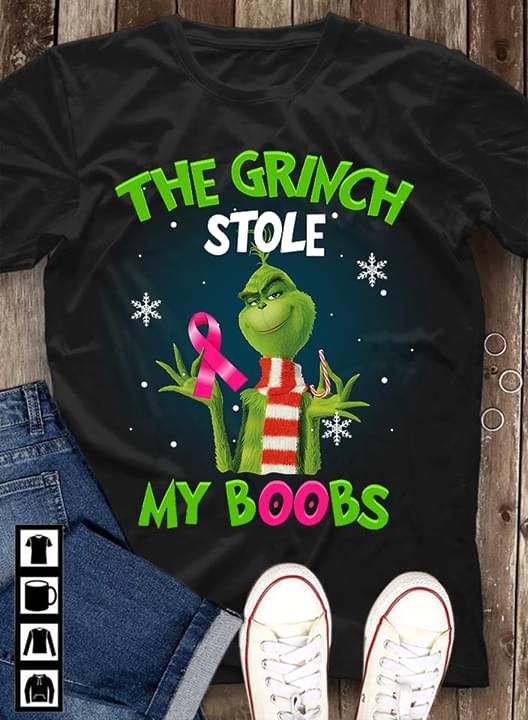 The Grinch Breast Cancer The Grinch Stole My Boobs T Shirt Hoodie Sweater