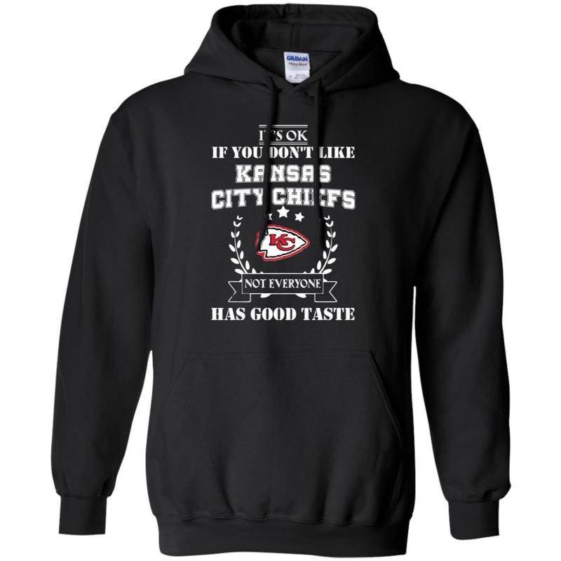 It’s Ok If You Don’t Like Kansas City Chiefs Football Hoodie Gift Ht206