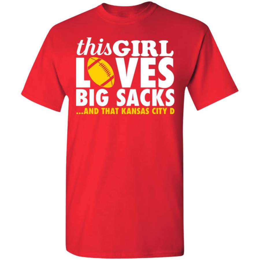 Chiefs This girl loves big sacks and that Kansas city D shirt