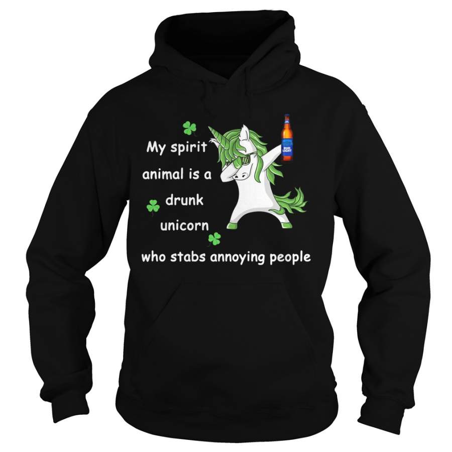 Bud Light My spirit animal is a drunk unicorn who stabs annoying people Hoodie