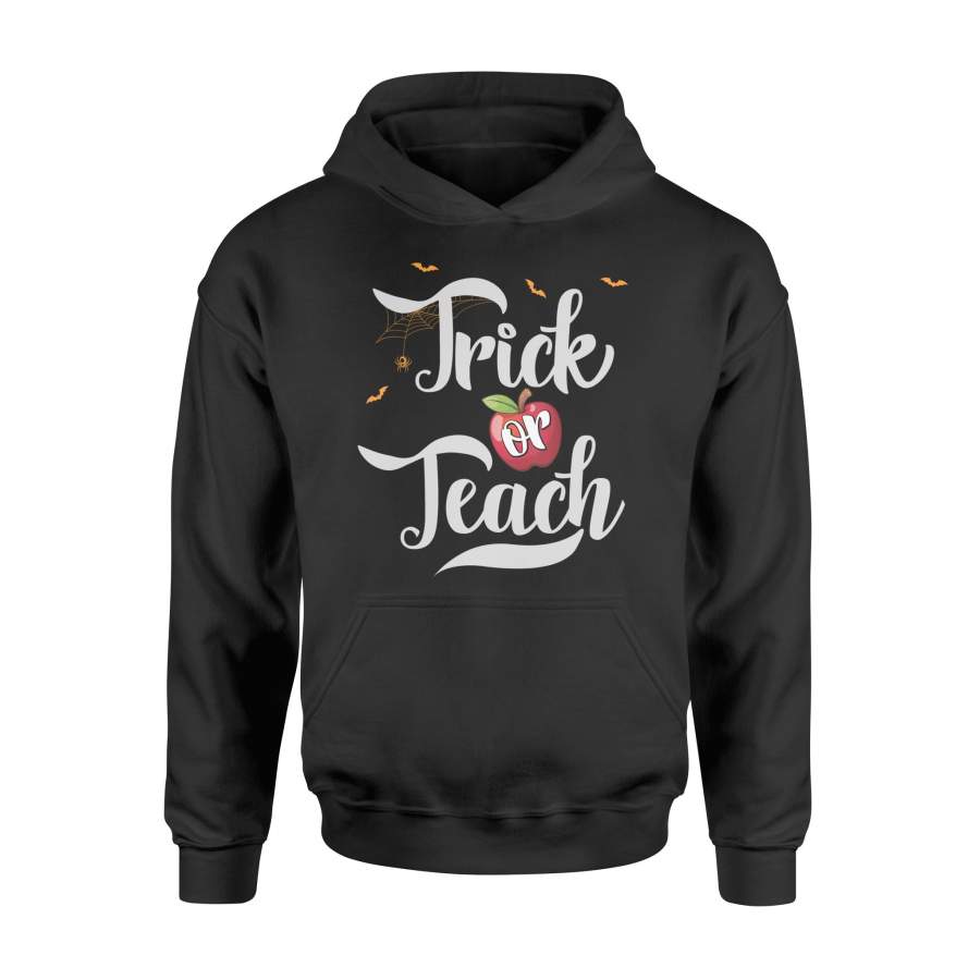 Halloween Tshirt Trick or Teach Tshirt Teacher Halloween Tshirt – Standard Hoodie