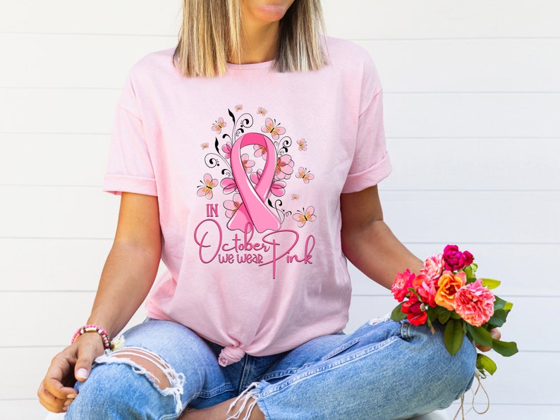 Breast Cancer Shirt, In October We Wear Pink, ,Cancer Awareness October Shirt, Cancer Shirt, Cancer Support Gift Shirt ,Breast Cancer Month