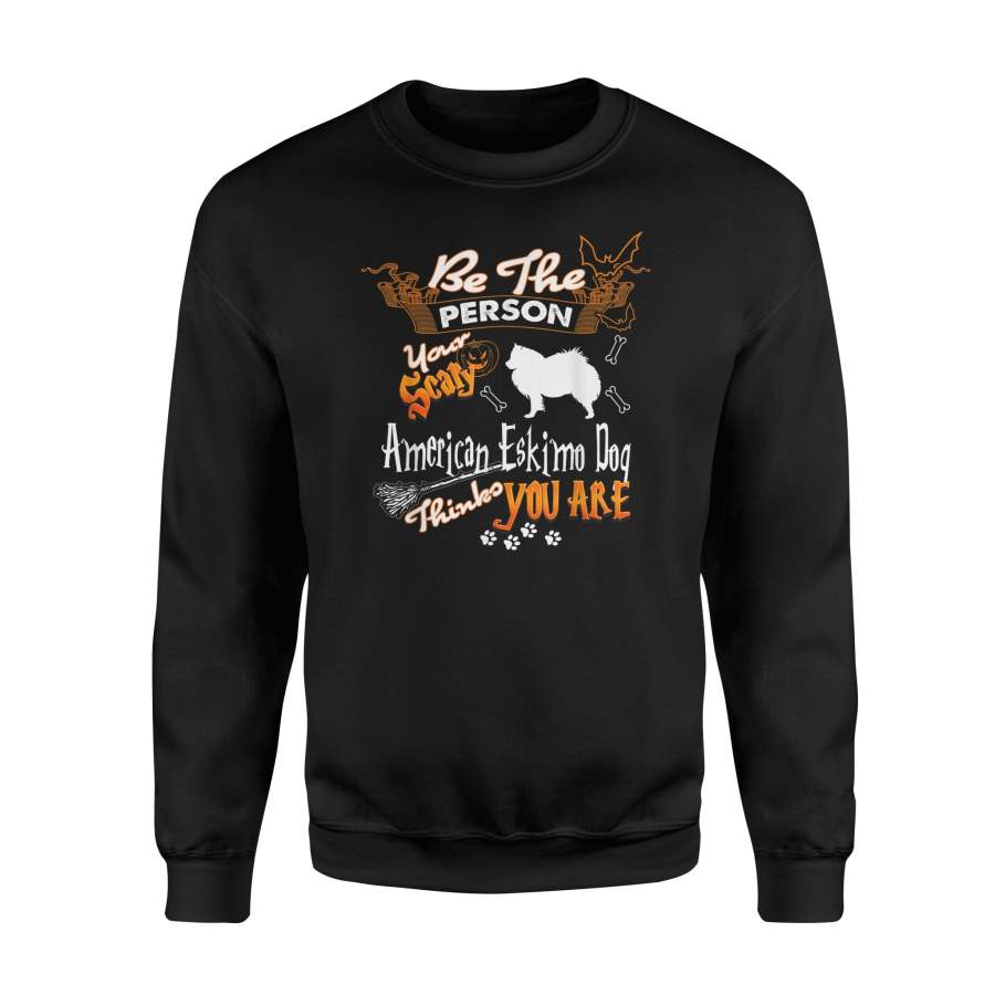 Halloween Costume Your Scary American Eskimo Dog Sweatshirt