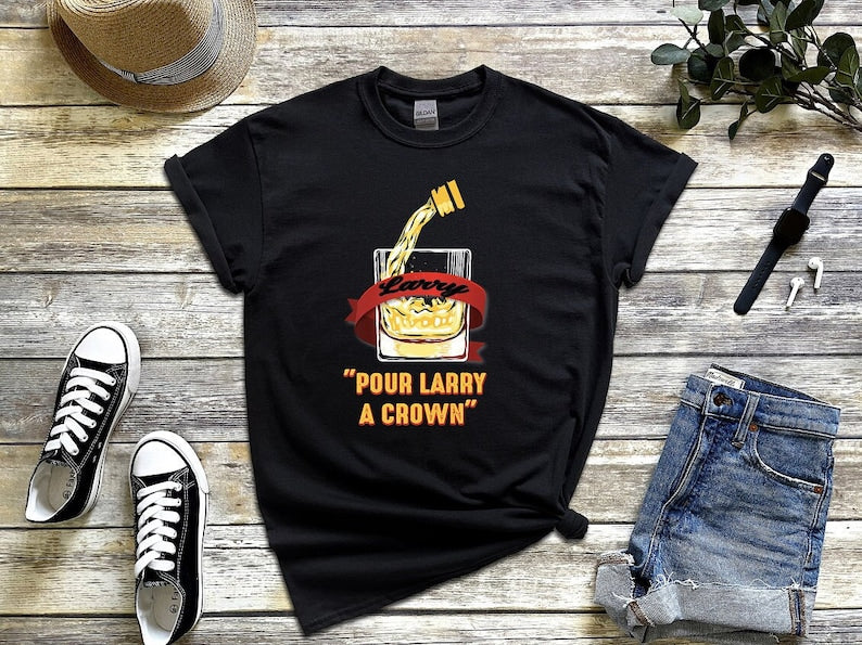 Pour Larry A Crown Unisex Shirt