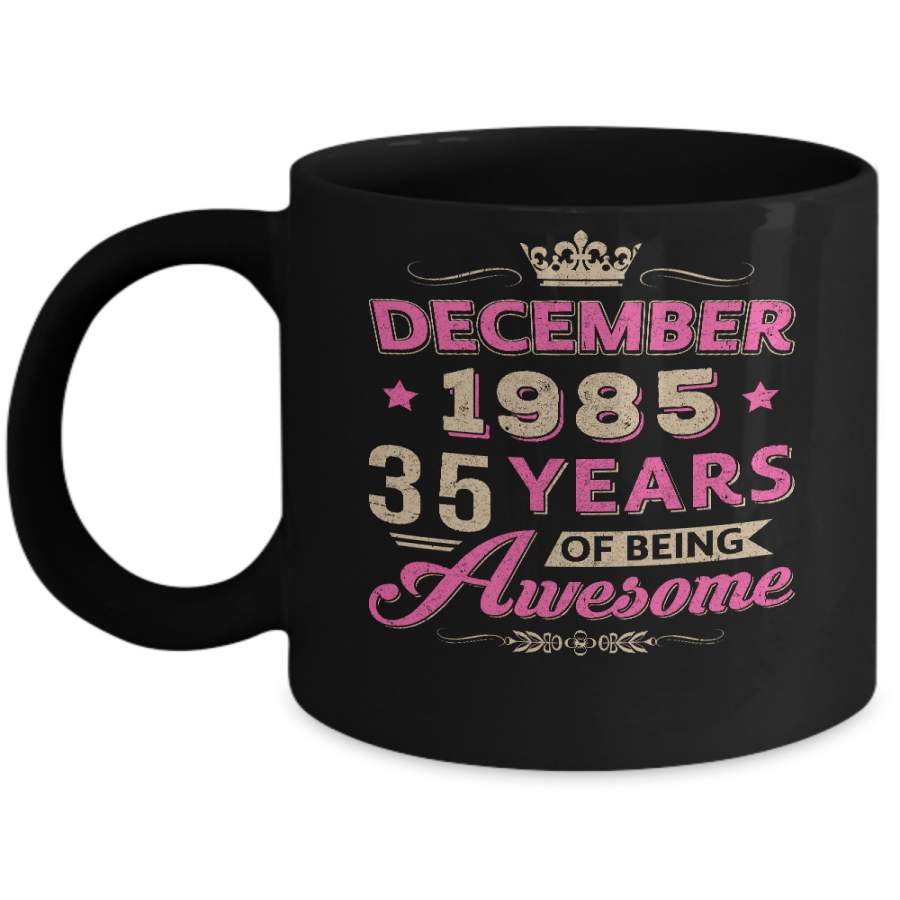 Vintage December 1985 35th Birthday Gift Being Awesome Mug