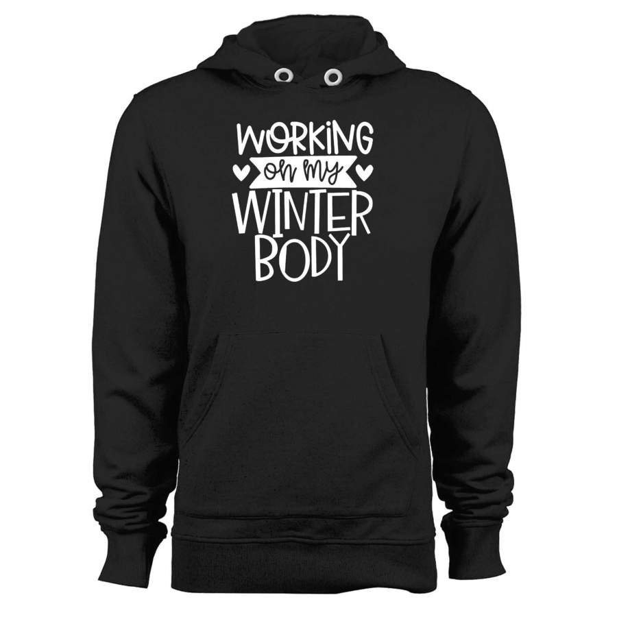 Working On My Winter Body Unisex Hoodie