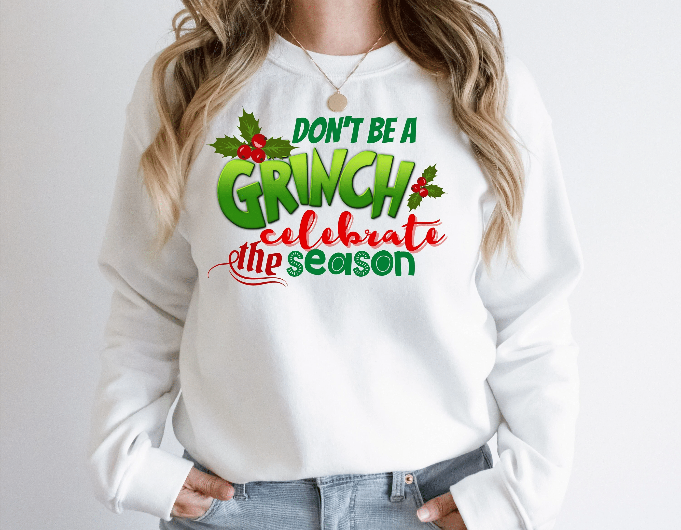 Don’T Be A Grinch, Celebrate The Season, Funny Grinch Christmas Sweatshirt, Grinch New Year Hoodie, Merry Christmas Sweater, Grinch Shirt