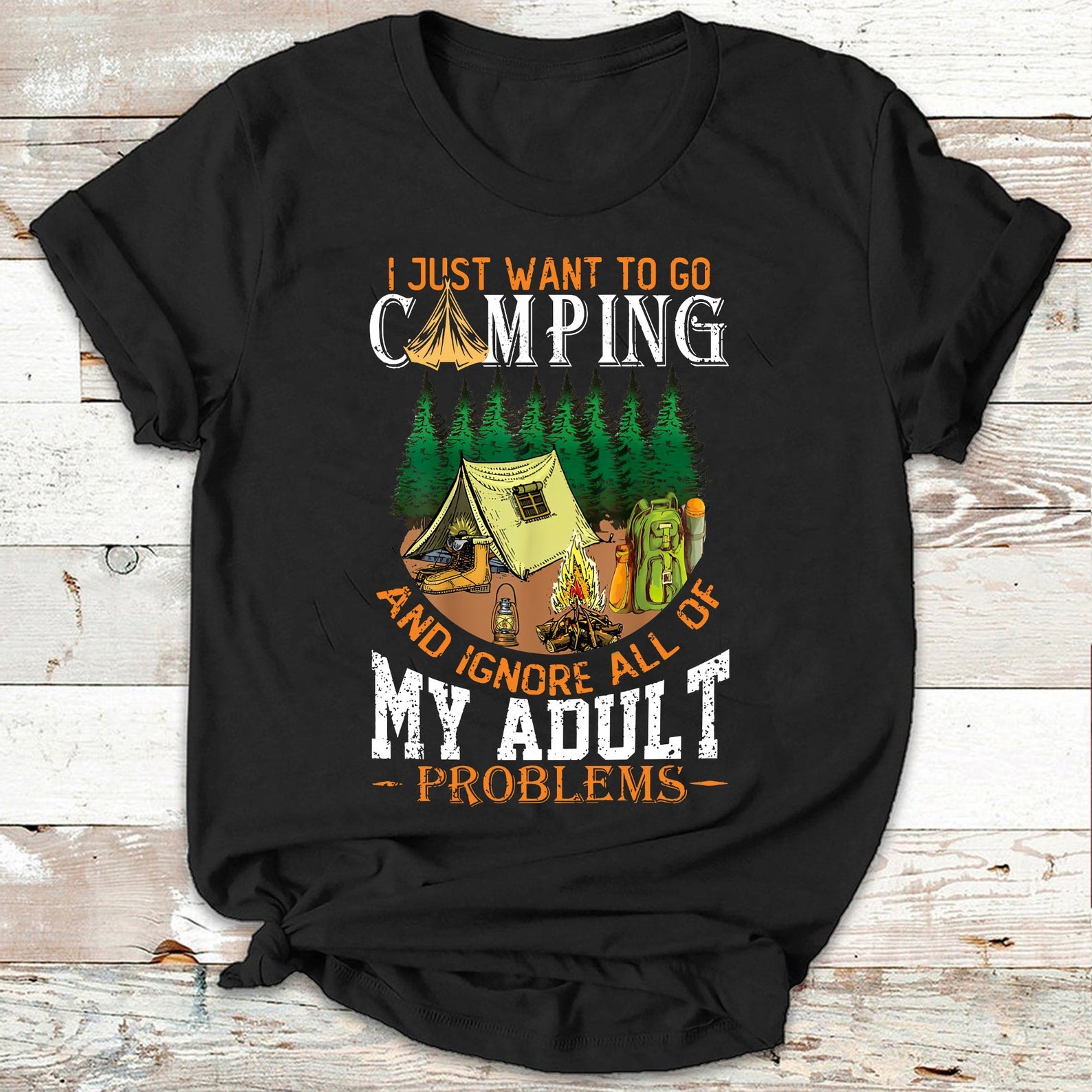 Vintage I Just Want To Go Camping And Ignore All Of My Adult Problems Unisex T-shirt, Special Gift For Family Members Friends