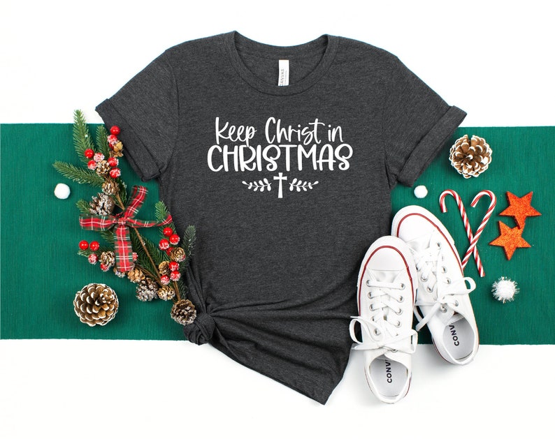 Keep Christ In Christmas Shirt, Christian Shirt, Religious Shirt, Christmas Shirts, Xmas Shirt, Christmas Shirt For Women