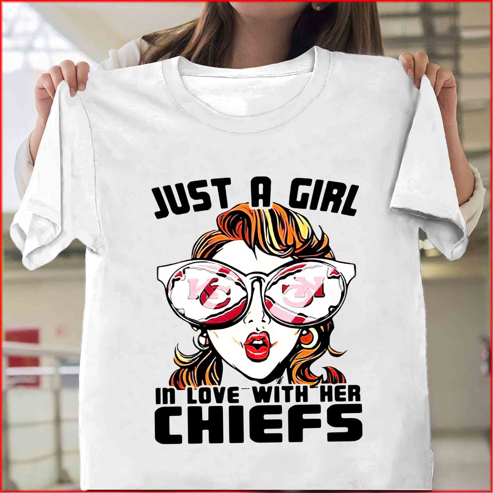 Just A Girl In Love With Her Kansas City Chiefs T Shirt Chiefs Super Bowl Liv Champions 2021 Shirt Funny Chiefs Shirt Chiefs Fan Girl