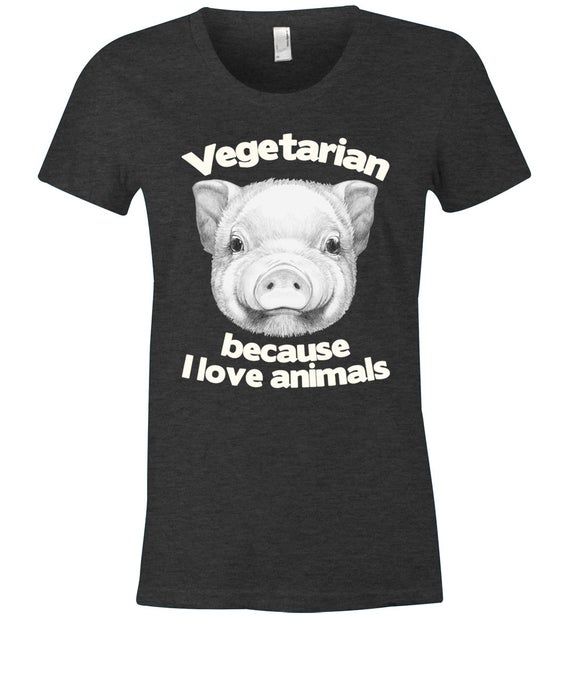 Vegetarian Pig T Shirt Because I Love Animals American Apparel Women S Poly Cotton T Shirt Item 2828