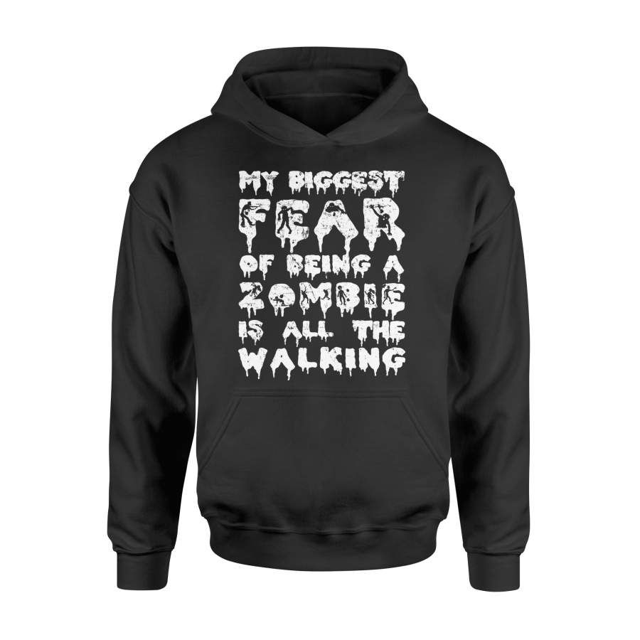 Zombie Biggest Fear Is All The Walking Halloween Hoodie