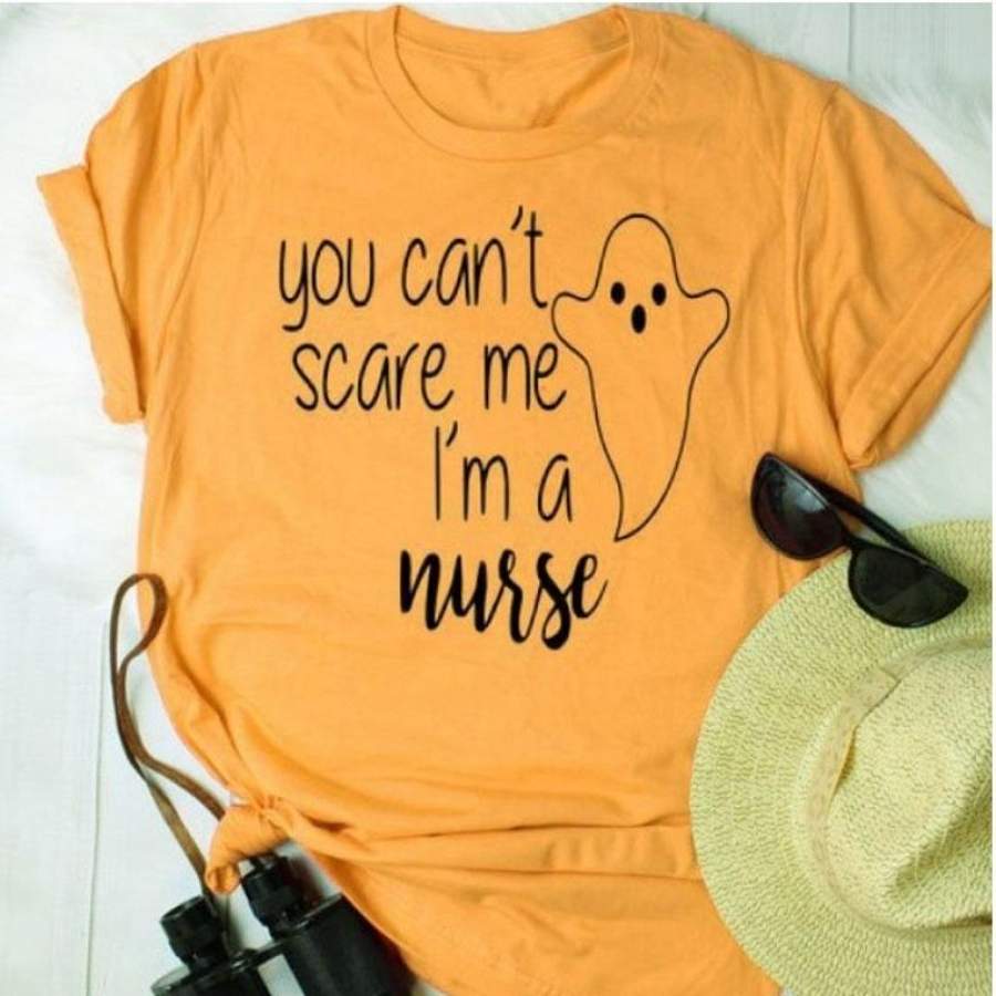 YOU CAN’T SCARE ME I’M NURSE Casual Goast Halloween Shirt