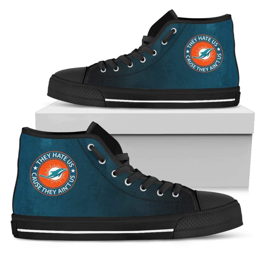 They Hate Us Cause They Ain’t Us Miami Dolphins High Top Shoes