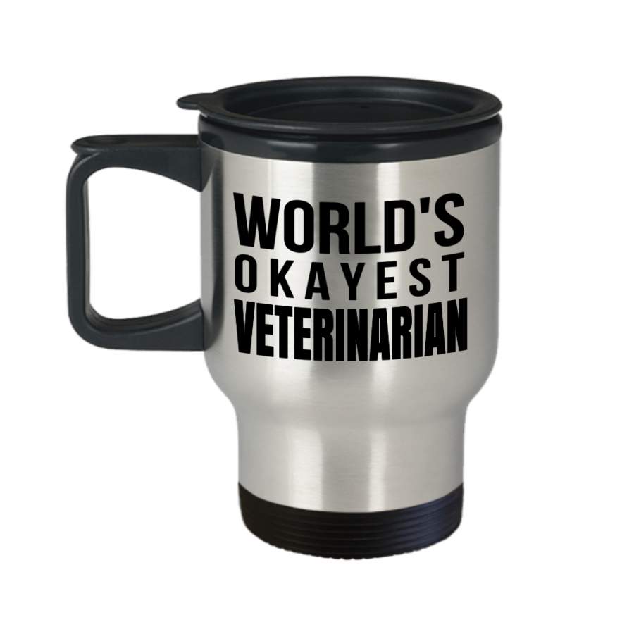 Unique Gag Gift Idea For Vet Animal Pet Nurse Practitioners And Assistants For Birthday, Coworker – Worlds Okayest Veterinarian – Travel Mug