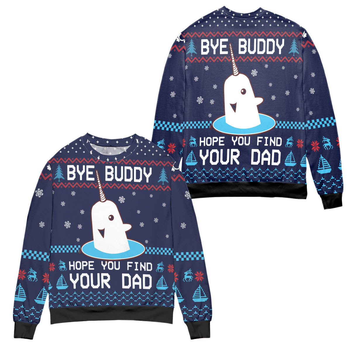 Elf Bye Buddy Hope You Find Your Dad Christmas Pattern Ugly Christmas Sweater – All Over Print 3D Sweater – Blue