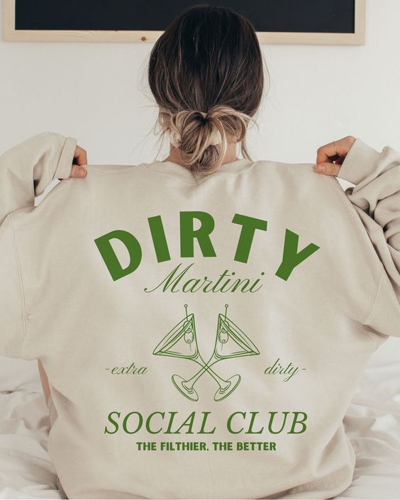 Dirty Martini Social Club Sweatshirt, Girls Night Out Shirt, Trendy Social Club Shirt, Dirty Martini Extra Dirty Lover, Funny Martini Shirt