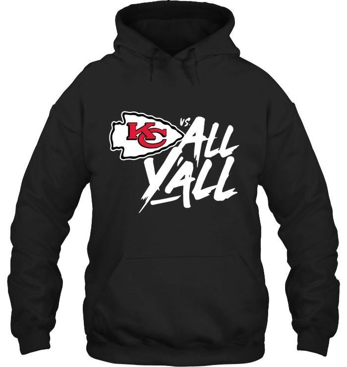 Kansas City Chiefs Vs All Y All Shirt T Shirt Hoodie,  Hoodie Sweater