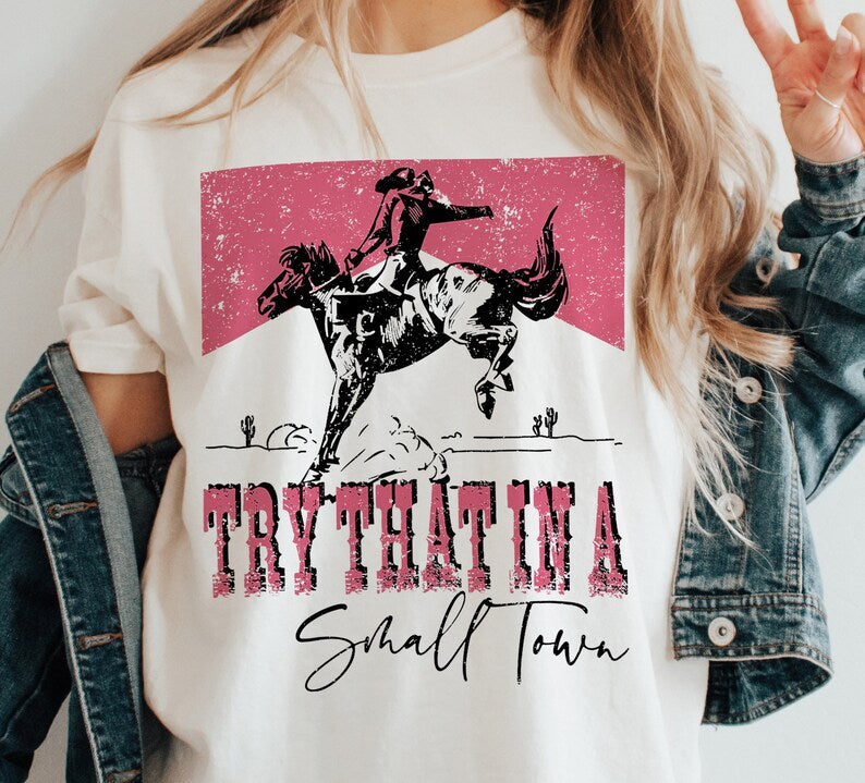 Try That In A Small Town Shirt, Cowboy Shirt, American Flag Quote, Country Music Shirt, Gift For Music Lovers