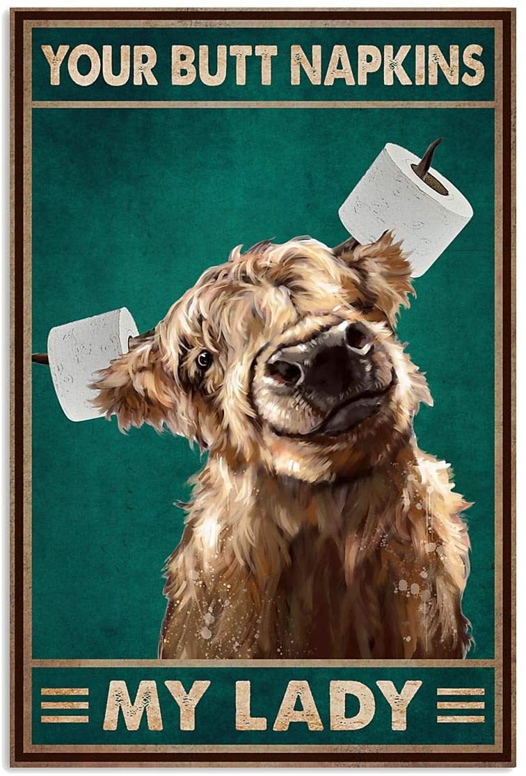 Your Butt Napkins My Lady Poster Funny Highland Cow Bathroom Toilet Bath Cattle Animal Vertical Poster No Frame Full For Birthday Christmas Halloween 5Cm