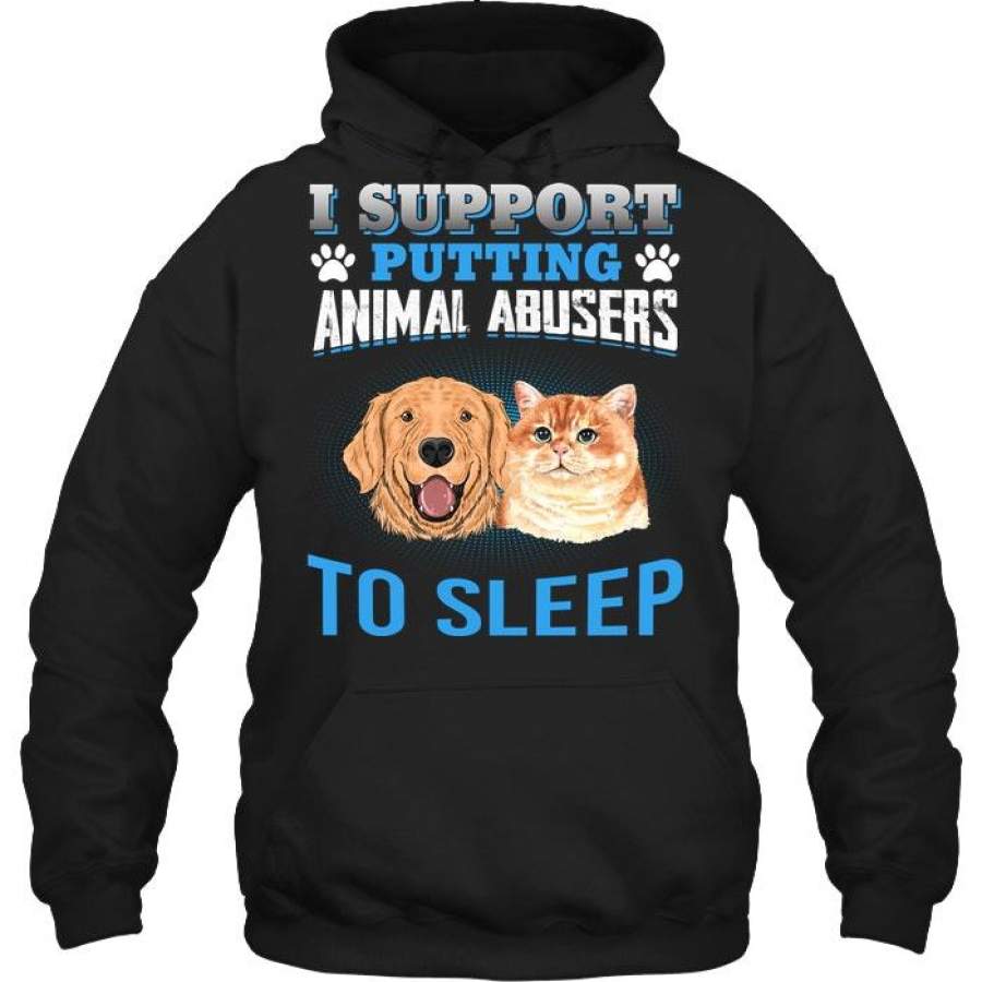 Support Putting Animal Abusers To Sleep  Unisex Pullover Hoodie Sweatshirt Black Xl