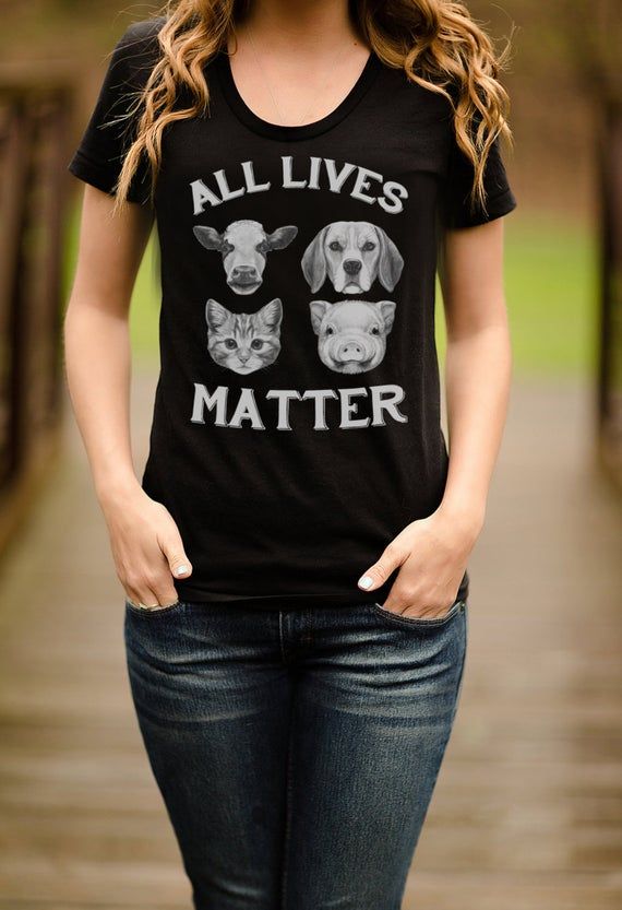 Animal Lover Tee All Lives Matter Vegan American Apparel Women S Poly Cotton T Shirt Item 2820