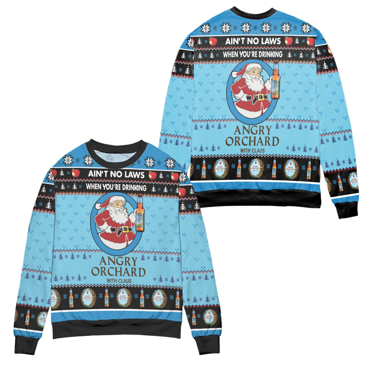 Ain’T No Laws When You’Re Drinking, Angry Orchard With Claus Ugly Christmas Sweater – All Over Print 3D Sweater – Blue