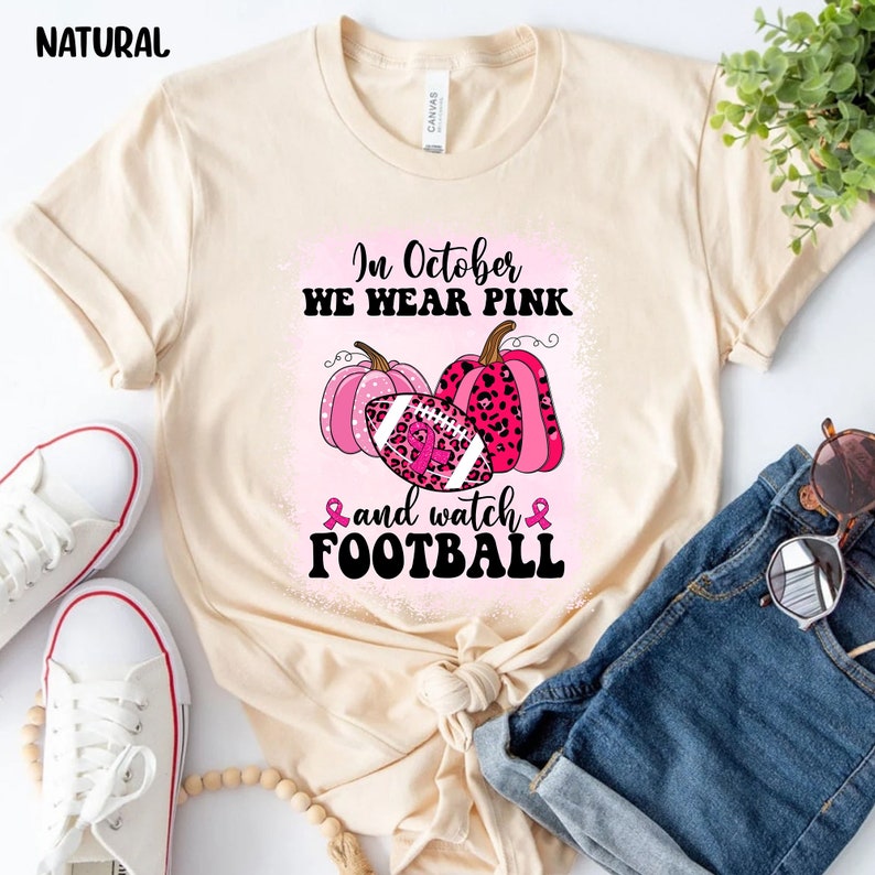 Breast Cancer Shirt, Breast Cancer Football Shirt, Halloween Pumpkin Shirt, In October We Wear Pink And Watch Football, Pumpkin Tee