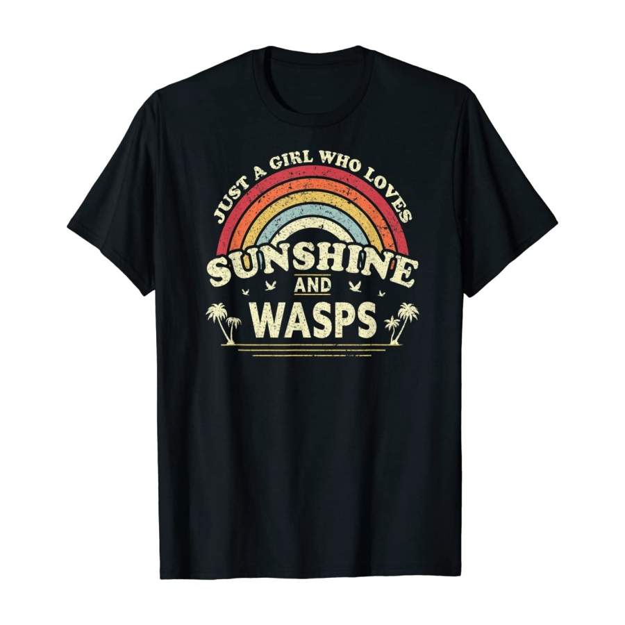 Wasp Shirt. Just A Girl Who Loves Sunshine And Wasps T-Shirt