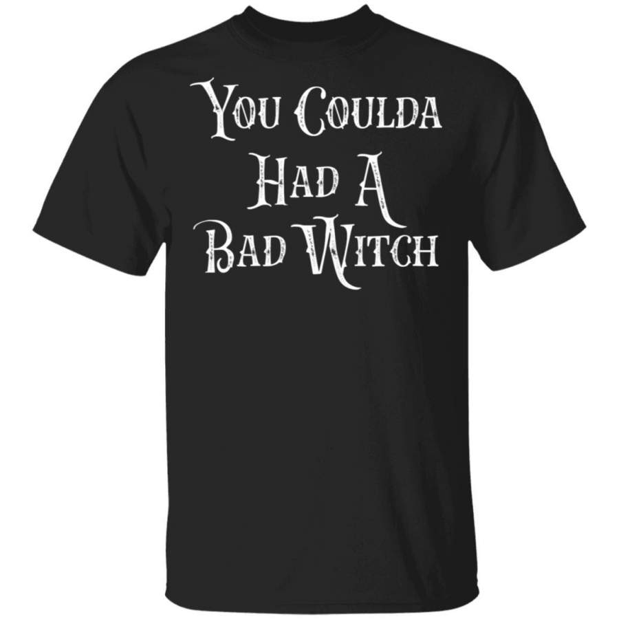 You Coulda Had A Bad Witch Funny Halloween Gift Coffee Mug Unisex Men Women Tshirt