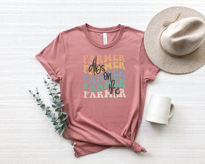 Dibs On The Farmer Shirt, Farm Life Shirt,Funny Farm Shirt, Farmer Gifts, Country Girl Shirt, Farm Shirts, Gift For Farmer