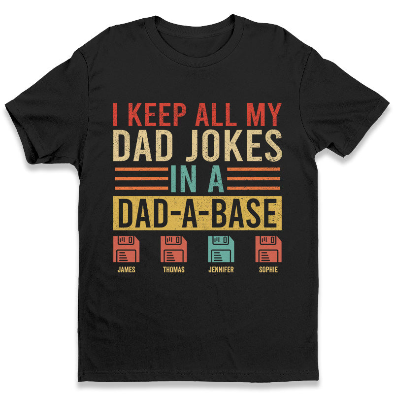 I Keep All My Dad Jokes – Family Personalized Custom Unisex T-Shirt, Hoodie, Sweatshirt – Father’S Day, Birthday Gift For Dad