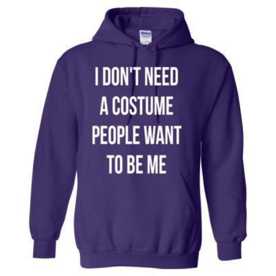 AGR I Dont Need A Costume People Want To Be Me Halloween – Heavy Blend™ Hooded Sweatshirt